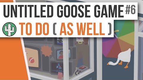 Untitled Goose Game #6 | To Do As Well - Page One | Xbox