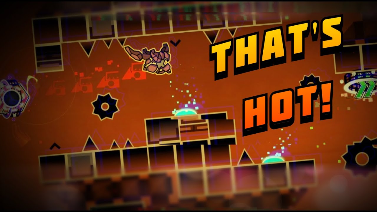 "THAT'S HOT!" Layout Duo By Kailil And Fei (Geometry Dash 2.11)