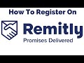 How to Register on Remitly || Sign Up Remitly || Create new Account on Remitly App.