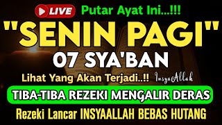 Putar Ayat ini Di Bulan Rajab - Segala Hajad Dikabulkan, Rezeki Mengalir Deras, Aamiin