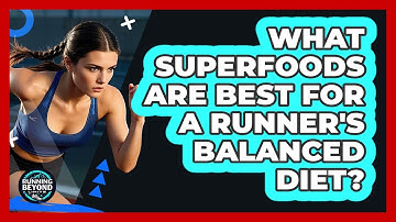 What Superfoods Are Best For A Runner
