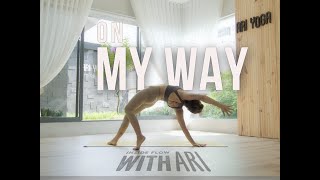 ON MY WAY | INSIDE FLOW | Ari Phan (CoGai1m51) | Yoga Flow