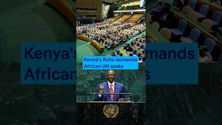 Kenyan President William Ruto challenges Africa's exclusion from UN Security Council