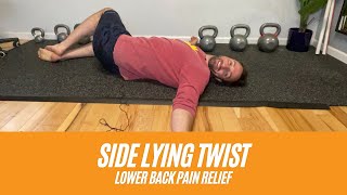 The Side Lying Twist  Back Pain Relief Exercise 