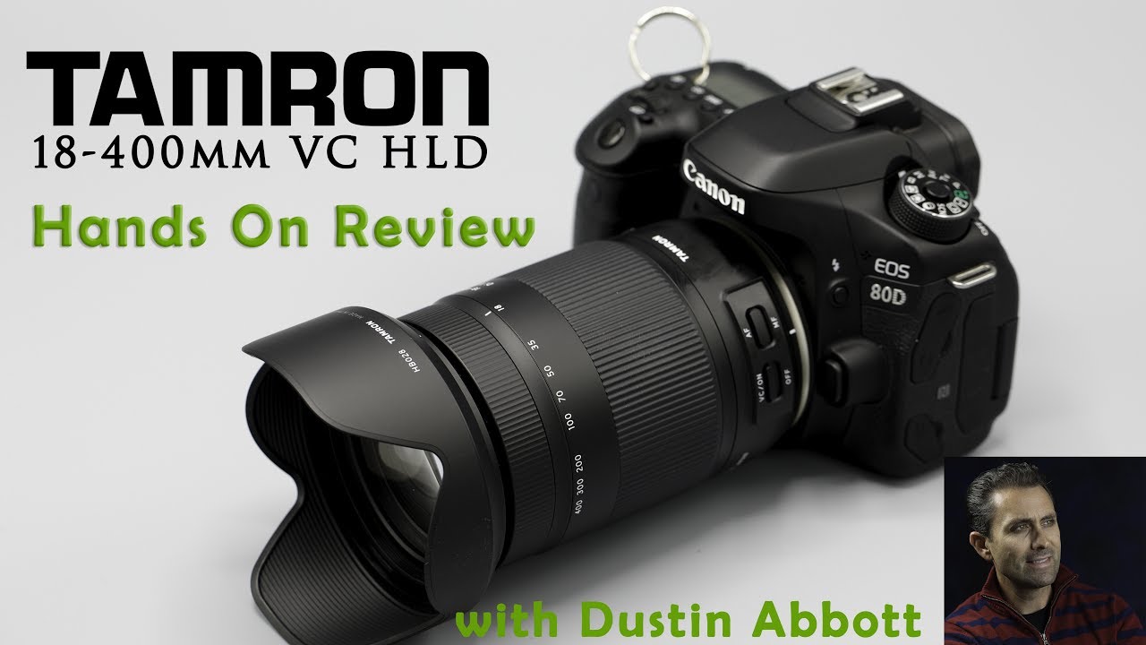 Tamron 18-400mm f/3.5-6.3 VC HLD Review - DustinAbbott.net