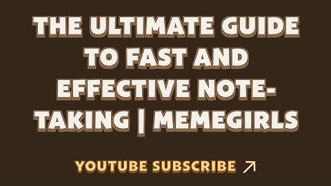 The Ultimate Guide to Fast and Effective Note-Taking | MemeGirls | Memefi New Video Code