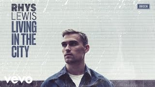 Video thumbnail of "Rhys Lewis - Living In The City (Official Audio)"