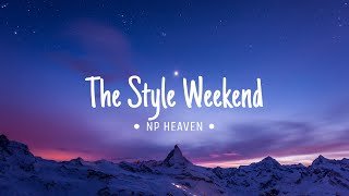 NP HEAVEN - THE STYLE WEEKEND (REMIX)