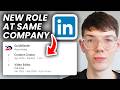 How To Add New Role At Same Company In Linkedin - Step By Step