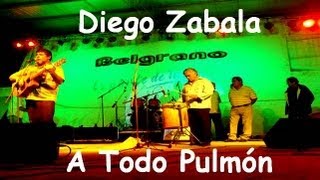 "Alma de rezabaile" Diego Zabala,A Todo Pulmón" 15/01/2012