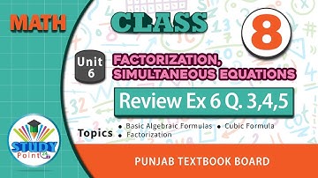 Math Class 8 Unit 6 Factorization, Simultaneous Equations Review Ex 6 Q 3,4,5
