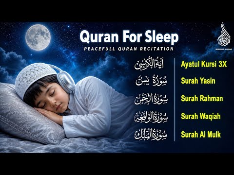Quran for Deep Sleep 😴| Ayat Al-kursi, Yasin, Ar-Rahman, Waqiah, Surah | Al-Mulk, Ibadullah Bilgrami
