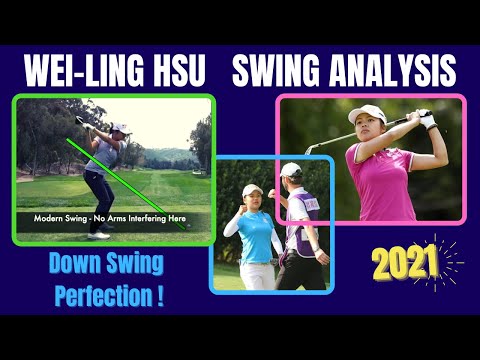 Wei-Ling Hsu Golf Swing 徐薇淩 ( Analysis 2021 - Pure Silk Champion )