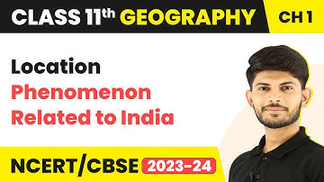 Location Phenomenon Related to India - India Location | Class 11 Geography