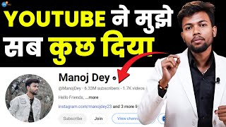 YouTube Income से महंगा घर, गाड़ी , iPhone और MacBook सब लिया 🔥👆 | @ManojDey | Josh Talks Hindi