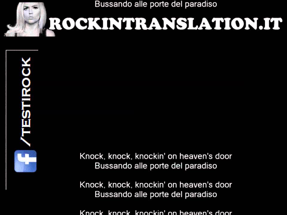 Knockin On Heaven S Door Guns N Roses Video Con Testo Originale E Traduzione In Italiano Simultanea Rock In Translation