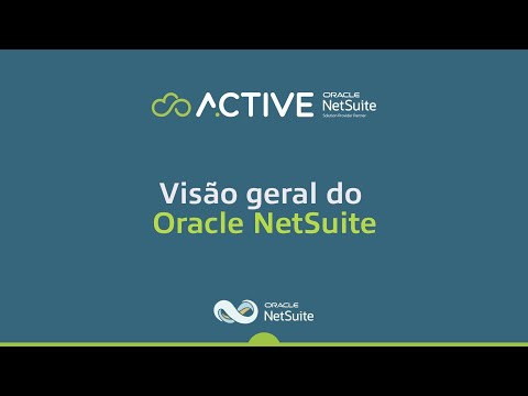 Oracle NetSuite: Visão Geral Completa do NetSuite. O ERP em Nuvem Mais Completo do Mercado #netsuite