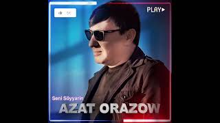 Azat Orazow - Seni Söyyarin