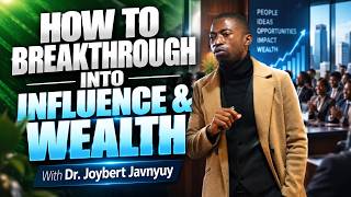 How to Navigate Critical Moments & Breaking Through in Influence & Wealth