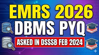 DSSSB FEB 2024 | DBMS PYQ | EMRS/KVS/NVS/DSSSB TGT/PGT COMPUTER SCIENCE | #emrs #kvs #nvs