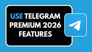 How to Use Telegram Premium 2026 Features
