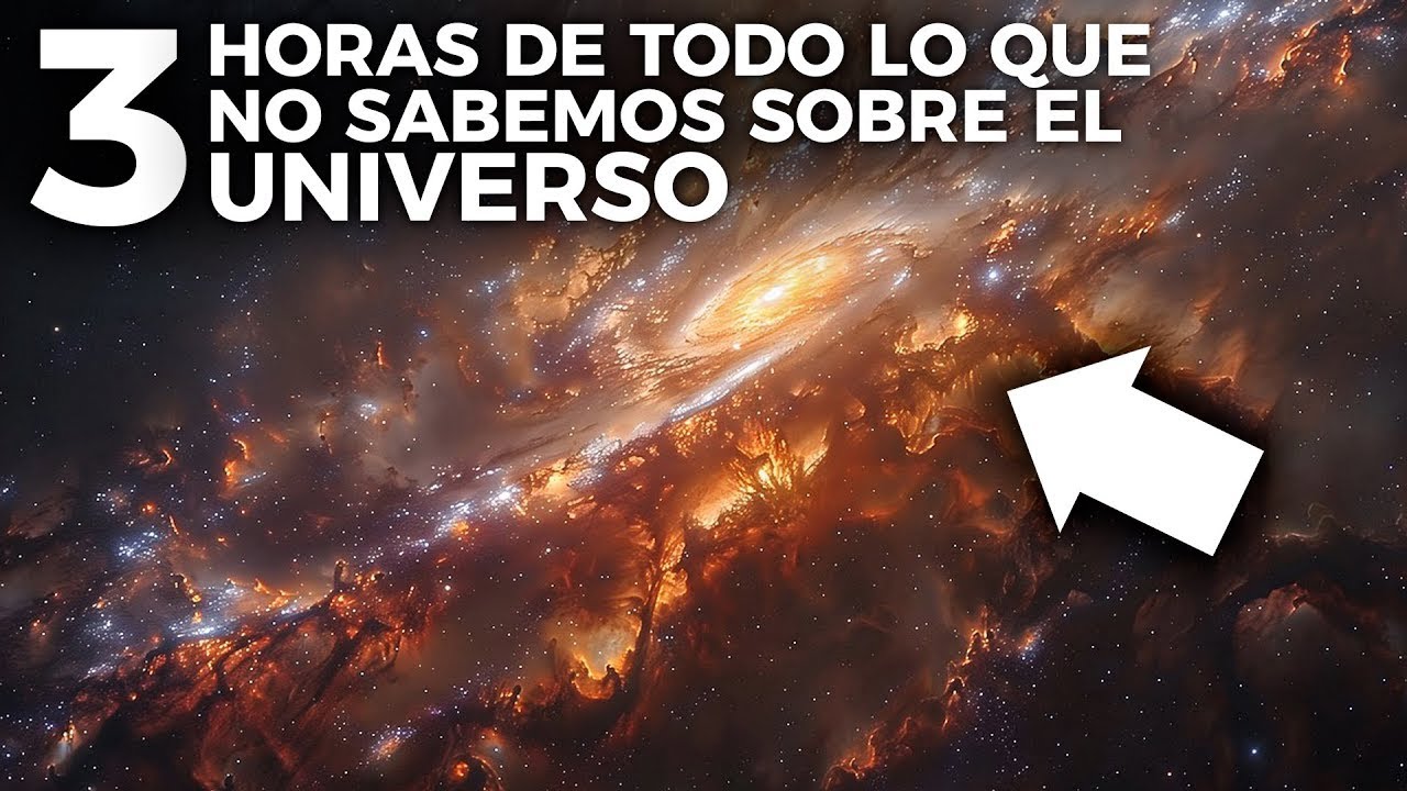 3 Horas De Todo Lo Que NO Sabemos Sobre El Universo - YouTube