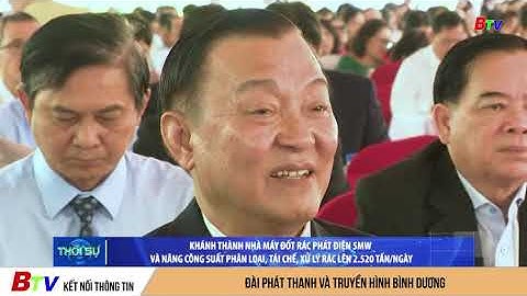 Khánh thành Nhà máy đốt rác phát điện 5MW và nâng công suất phân loại, tái chế, xử lý rác