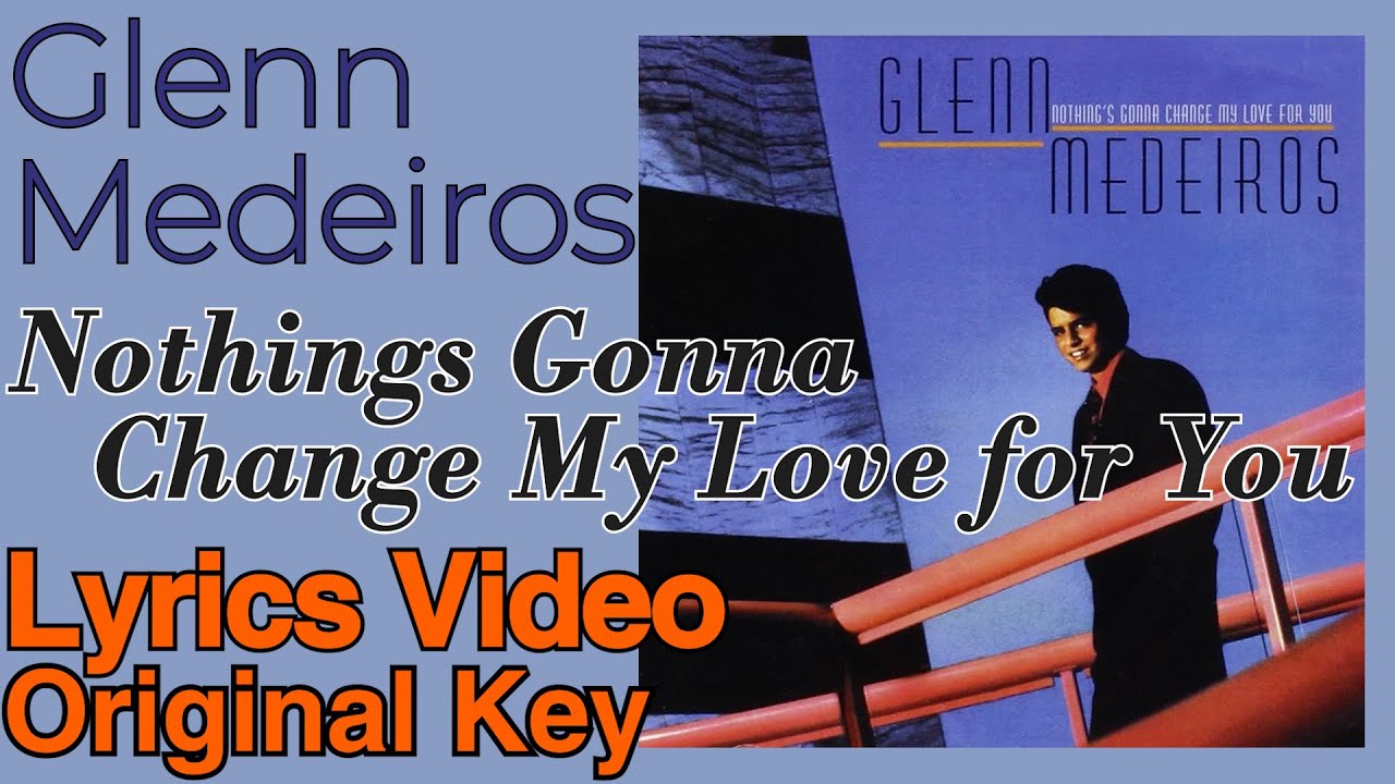 Glenn Medeiros Nothing's Gonna Change My Love