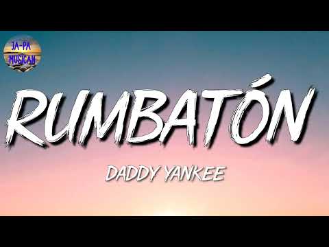 🎵 [Reggaeton] Daddy Yankee – Rumbatón | Ozuna, Bad Bunny, Yandel (Mix Letra)