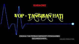Karaoke [V.0.P] - Tangisan Hati