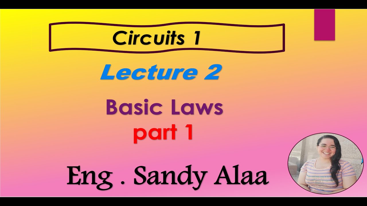 Circuits 1 2024 Lecture 2 Basic Laws part 1 - YouTube