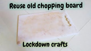 Old chopping Board Diy, #Reuseoldchoppingboard #cuttingboardmakeover