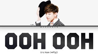 Eric Nam (에릭남) – 우우 (Ooh Ooh) (Feat. Hoya of INFINITE) [Han|Rom|Eng] Color Coded Lyrics