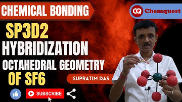 Chemical Bonding: Hybridization: Sp3d2 Hybridisation: Octahedral geometry of SF6 *WATCH NOW*