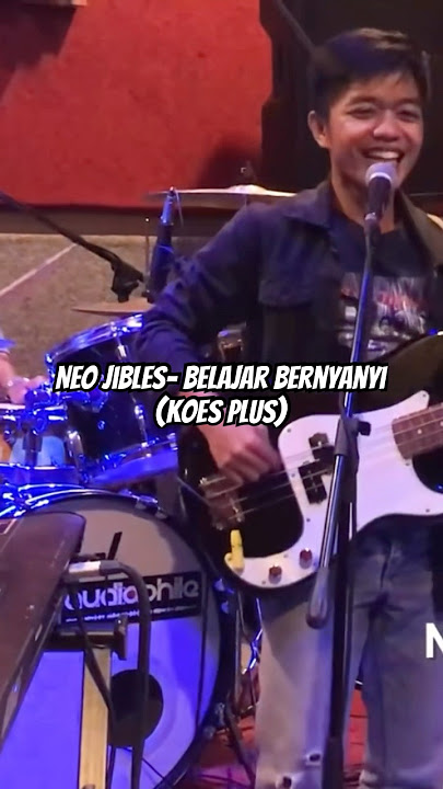 Neo Jibles - Belajar Bernyanyi (Koes Plus)