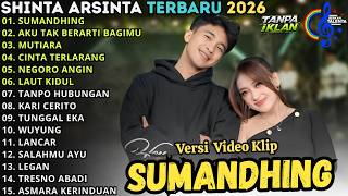 SUMANDHING - SHINTA ARSINTA FEAT SADEWOK || SINTA ARSINTA FULL ALBUM TERBARU 2026 || BERKAH TALENTA