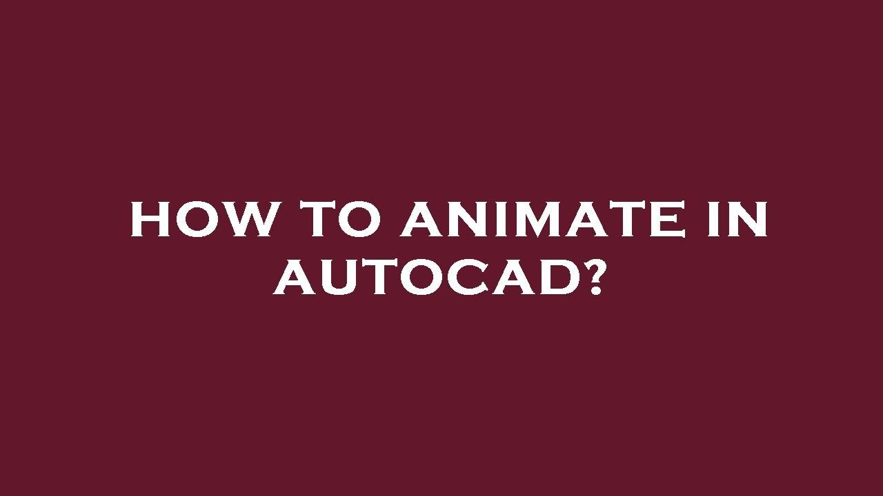 How To Animate In Autocad YouTube