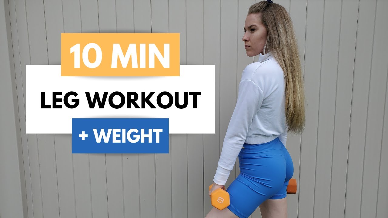 10 MIN LEG WORKOUT - With weight - Leg workout for women - At home ...