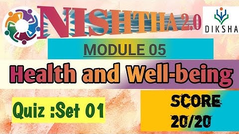 Quiz Answers - Health And Well-Being | Nishtha 2.0 | Diksha | Score 20/20