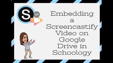 Embedding a Screencastify Video from Google Drive in Schoology