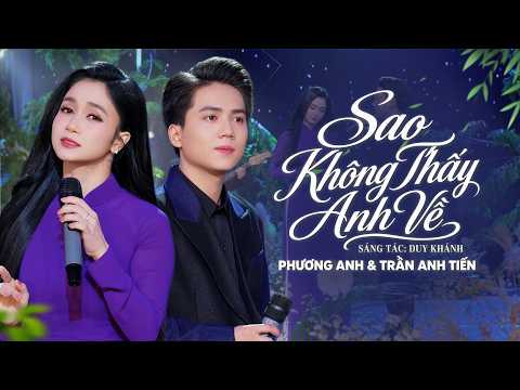 Sao Không Thấy Anh Về - Phương Anh & Trần Anh Tiến | St: Duy Khánh