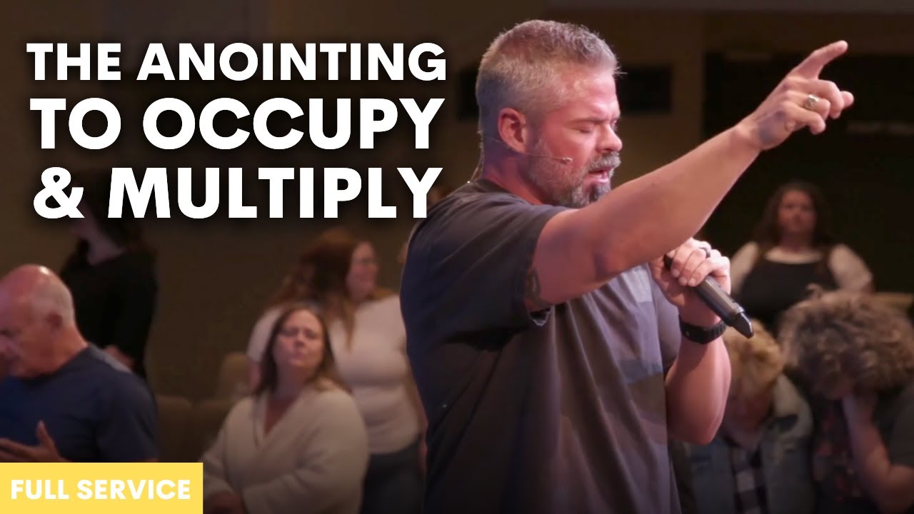 The Anointing to Occupy & Multiply || 7.16.25