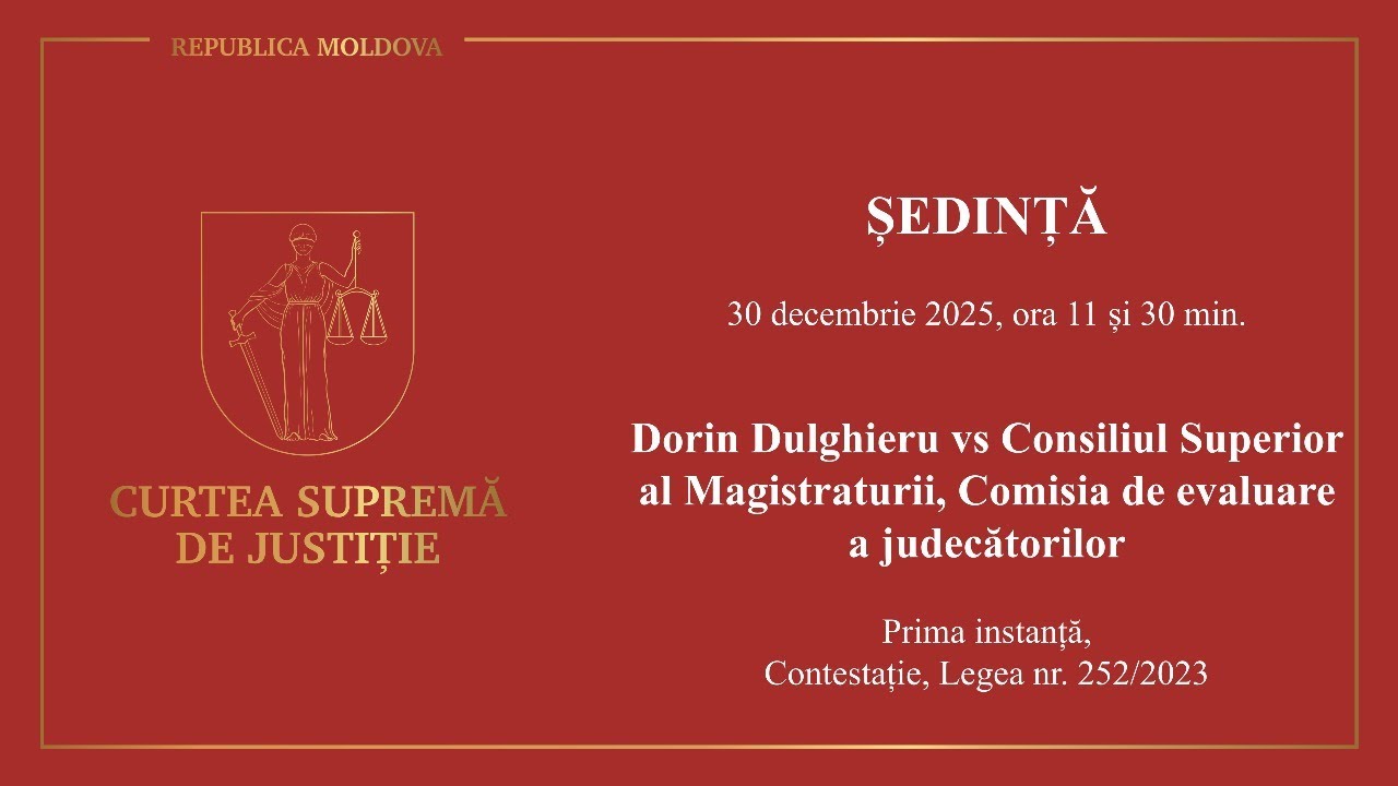 Ședința CSJ din 30 decembrie 2025, Dorin Dulghieru vs CSM, Comisia de evaluare a judecătorilor