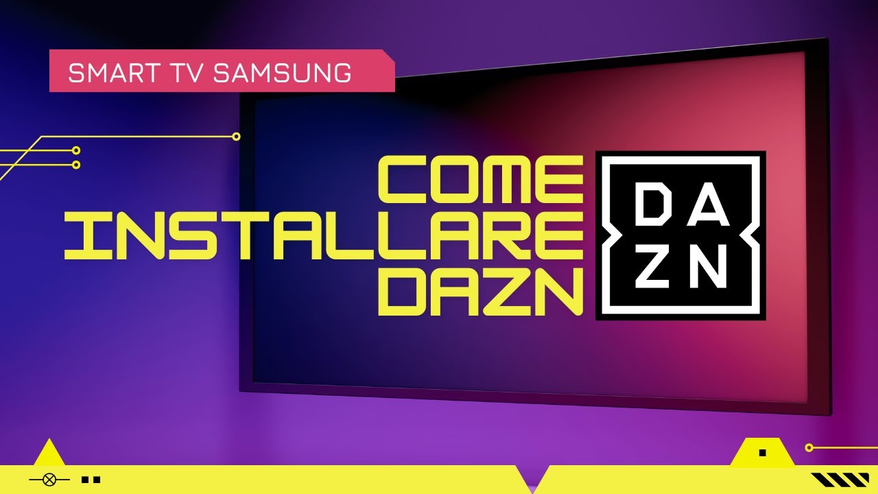 Come INSTALLARE l'app DAZN su Smart TV Samsung! 📺 Guida passo passo 💡