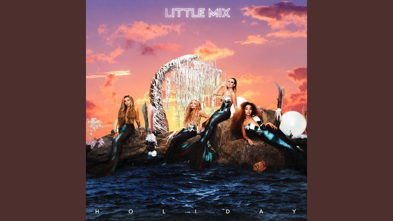 Little Mix drop new summer song Holiday 