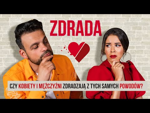 ROZMOWY DAMSKO-MĘSKIE. ZDRADA - CZY KOBIETY I MĘŻCZYŹNI ZDRADZAJĄ Z TYCH SAMYCH POWODÓW?