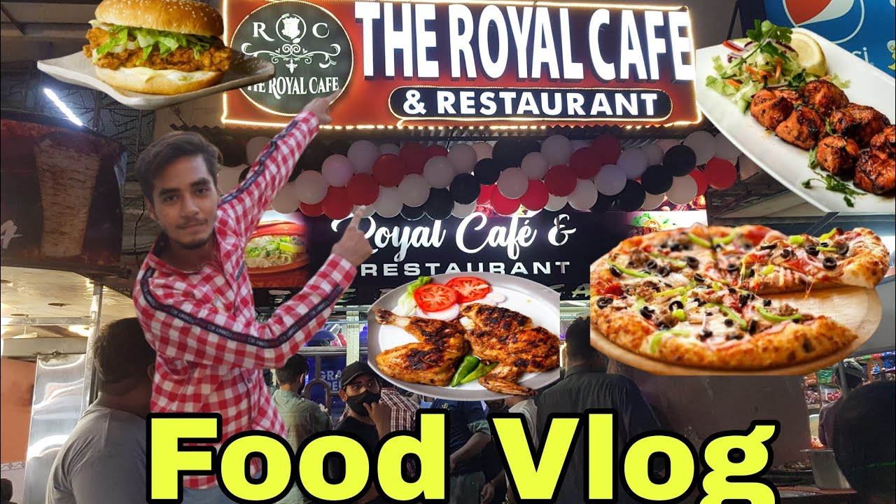 The Royal Cafe And Restaurant | Food Vlog | Khizar Rehman Official
