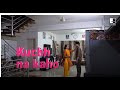 Kuchh na kaho  a short film  parisha acting studio  mohini v  aliaz k  maulik g  shehla c