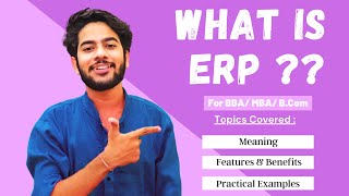 What is ERP ? Enterprise Resource Planning क्या होता है ? Explained in Detail for BBA / MBA !