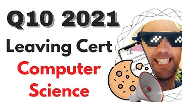 2021 HL Q10 Leaving Cert Computer Science Solution